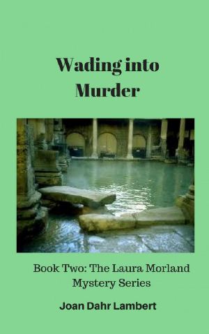 [Professor Laura Morland Mystery 02] • Wading Into Murder